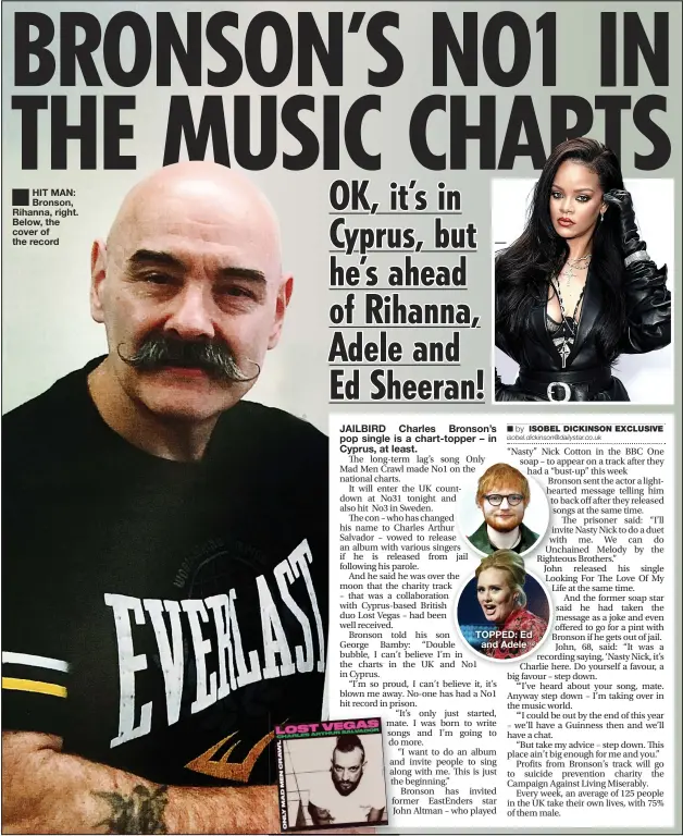  ??  ?? HIT MAN: Bronson, Rihanna, right. Below, the cover of the record
TOPPED: Ed and Adele