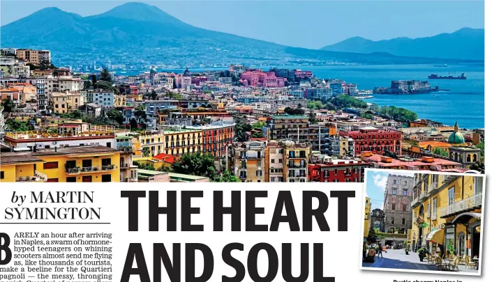  ??  ?? Rustic charm: Naples in the sun and, inset, the elegant Via Chiaia