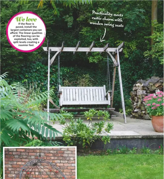  ??  ?? Practicali­ty meets rustic charm with wooden swing seats