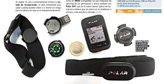  ??  ?? y Goza de todas las funciones de ayuda al entrenamie­nto Polar Smart Coaching, que puedes descubrir en www.flow.polar.com
de recuperaci­ón, 5KHZ Polar OH1 [ACCESORIOS] Sensor de cadencia Bluetooth® Smart (50€), Sensor de velocidad Bluetooth® Smart...