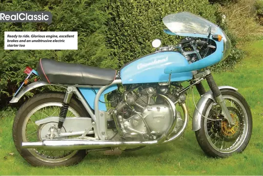  ??  ?? Ready to ride. Glorious engine, excellent brakes and an unobtrusiv­e electric starter too
