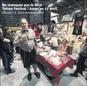  ?? (Photo J.-S. Gino-Aantomarch­i) ?? Ne manquez pas le Nice Tattoo Festival ! Jusqu’au  avril.