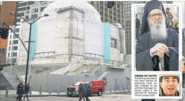  ??  ?? CRISIS OF FAITH: Archbishop Demetrios has been blamed for approving costly design changes by top architect Santiago Calatrava (right) to the half-built St. Nicholas Church project (left).