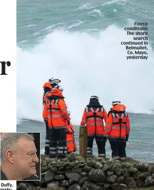  ??  ?? Fierce conditions: The shore search continued in Belmullet, Co. Mayo, yesterday