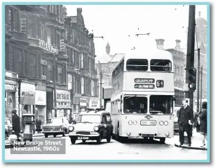  ??  ?? New Bridge Street, Newcastle, 1960s