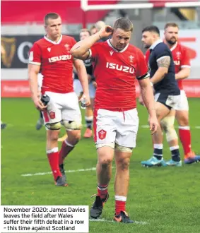  ??  ?? November 2020: James Davies leaves the field after Wales suffer their fifth defeat in a row – this time against Scotland
