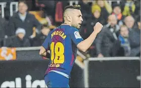  ?? FOTO: M. MONTILLA ?? Goleador en Mestalla Jordi Alba marcó en Valencia su tercer gol de noviembre