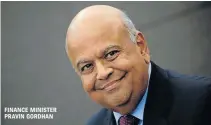  ??  ?? FINANCE MINISTER PRAVIN GORDHAN