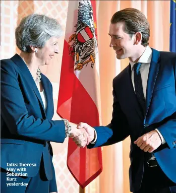  ??  ?? Talks: Theresa May with Sebastian Kurz yesterday