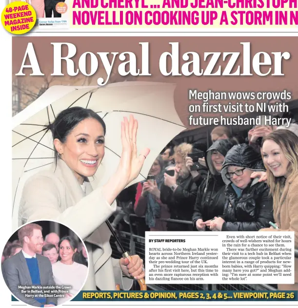  ??  ?? Meghan Markle outside the Crown Bar in Belfast, and with Prince
Harry at the Eikon Centre
