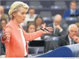  ?? JULIEN WARNARD / EFE ?? Ursula Von der Leyen, durante su discurso en el Parlamento Europeo.