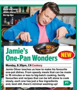  ?? ?? Quick and easy… Jamie shares his top tips