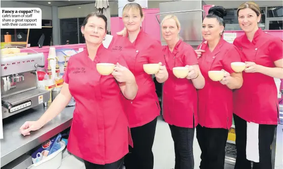  ??  ?? Fancy a cuppa? The cafe’s team of staff share a great rapport with their customers