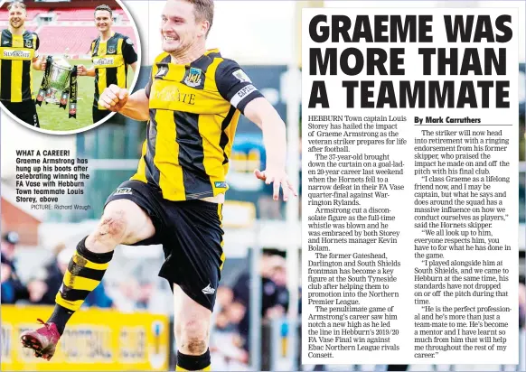  ?? PICTURE: Richard Waugh ?? WHAT A CAREER! Graeme Armstrong has hung up his boots after celebratin­g winning the FA Vase with Hebburn Town teammate Louis Storey, above