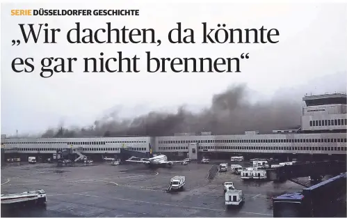  ?? FOTO: FLUGHAFEN DÜSSELDORF ?? Der Düsseldorf­er Flughafen war am 11. April 1996 in schwarzen Rauch gehüllt.