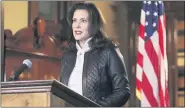  ?? MICHIGAN OFFICE OF THE GOVERNOR VIA AP ?? Michigan Gov. Gretchen Whitmer addresses the state during a speech in Lansing on Oct. 8.