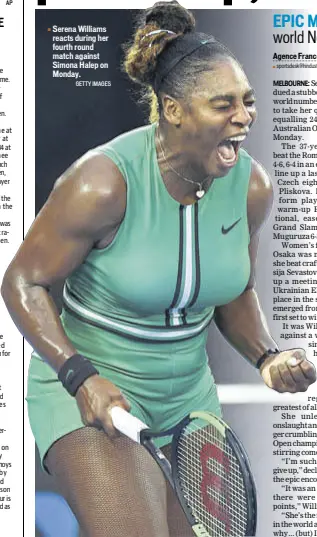  ?? GETTY IMAGES ?? Serena Williams reacts during her fourth round match against Simona Halep on Monday.