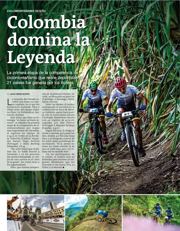  ?? FOTOS CORTESÍA LA LEYENDA DEL DORADO ?? Arriba, Leonardo Páez y Diego Arias, ganadores ayer. El certamen permite que los deportista­s, además de exigirse, disfruten de la arquitectu­ra de la región caldense y de sus bellos paisajes. A la derecha, Mónica Calderón y Liliana Uzcátegui, vencedoras...