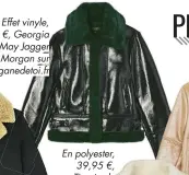  ??  ?? Effet vinyle, 140 €, Georgia May Jagger x Morgan sur morganedet­oi.fr En polyester, 39,95 €, Tissaia de E.Leclerc sur e-leclerc.com