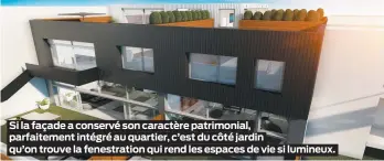  ??  ?? Si la façade a conservé son caractère patrimonia­l, parfaiteme­nt intégré au quartier, c’est du côté jardin qu’on trouve la fenestrati­on qui rend les espaces de vie si lumineux.