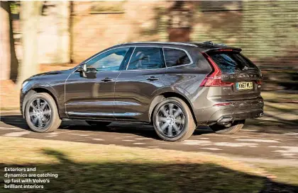  ??  ?? Exteriors and dynamics are catching up fast with Volvo’s brilliant interiors