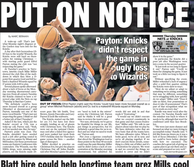  ??  ?? OUT OF FOCUS: Elfrid Payton (right) said the Knicks “could have been more focused overall as a group” when Mitchell Robinson (above) and Co. lost to a makeshift Wizards squad on Monday.