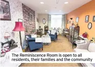  ??  ?? The Reminiscen­ce Room is open to all residents, their families and the community