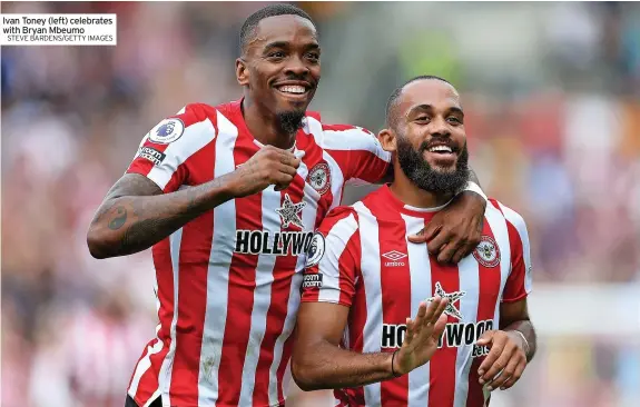  ?? STEVE BARDENS/GETTY IMAGES ?? Ivan Toney (left) celebrates with Bryan Mbeumo