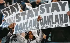  ?? Marcio Jose Sanchez / Associated Press ?? Although some fans are pulling for the Raiders to stay in Oakland, owners appear likely to approve a move to Las Vegas in 2019.