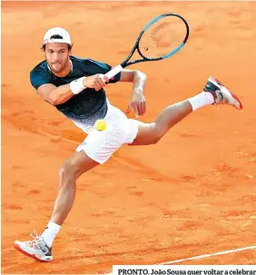  ??  ?? PRONTO. João Sousa quer voltar a celebrar