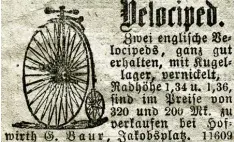  ??  ?? Hochrad zu verkaufen: Der Wirt Baur hatte 1882 zwei Velocipeds im Angebot – für 320 und 200 Mark.