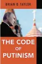  ??  ?? The Code of PutinismBy Brian D. Taylor Oxford University Press, 2018, 264 pp. $99.00 (Hardcover)