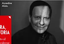  ??  ?? Azzedine Alaïa.