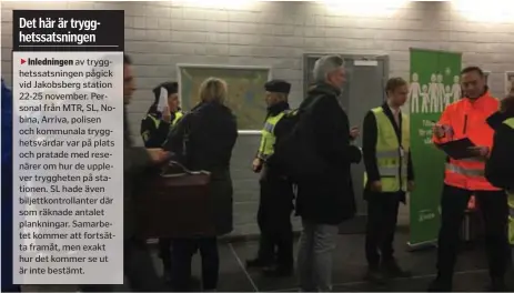  ?? FOTO: LOUISE BORNHALL ?? FLER POLISER. Jakobsberg­sbon Reneé Brosow vill gärna se fler poliser och trygghetsv­ärdar på stationen.