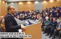  ??  ?? jankoviĆ kaže da je Đilas saglasan sa svih principa psg