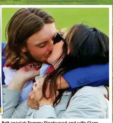  ??  ?? Brit special: Tommy Fleetwood and wife Clare