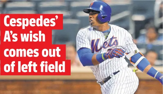  ?? BRAD PENNER, USA TODAY SPORTS ?? Yoenis Cespedes signed a four- year, $ 110 million contract in December and said then, “God willing, I will finish out my career with this team ( Mets).” On Friday, he expressed a hope he’d finish his career with his former team, the Athletics.