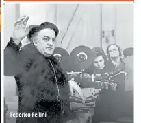  ??  ?? Federico Fellini