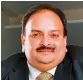  ??  ?? Mehul Choksi