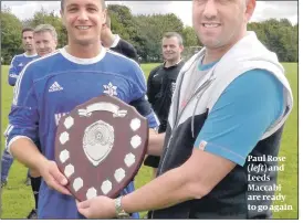  ?? PHOTO: CHRIS TOFALOS ?? Paul Rose (left) and Leeds Maccabi are ready to go again