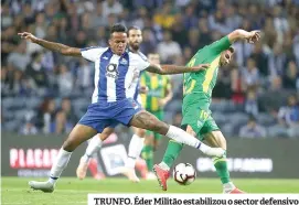  ??  ?? TRUNFO. Éder Militão estabilizo­u o sector defensivo