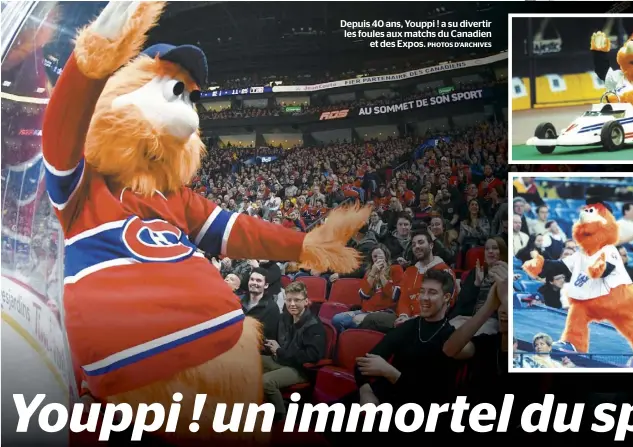  ?? PHOTOS D’ARCHIVES ?? Depuis 40 ans, Youppi ! a su divertir les foules aux matchs du Canadien et des Expos.