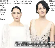  ??  ?? Sian and Fleabag writer and co-star Phoebe Waller-Bridge and, right, Nikesh Patel in a dramatic moment from Channel 4’s Indian Summers