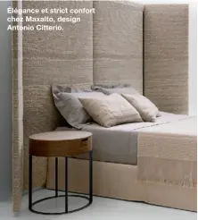  ??  ?? Élégance et strict confort chez Maxalto, design Antonio Citterio.