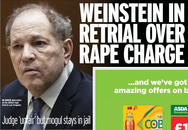  ?? ?? IN DOCK Weinstein at his 2022 rape trial in Los Angeles