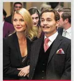  ??  ?? Gwyneth Paltrow’s last “serious” film, Mortdecai, with Johnny Depp, brought in only
$7 million.