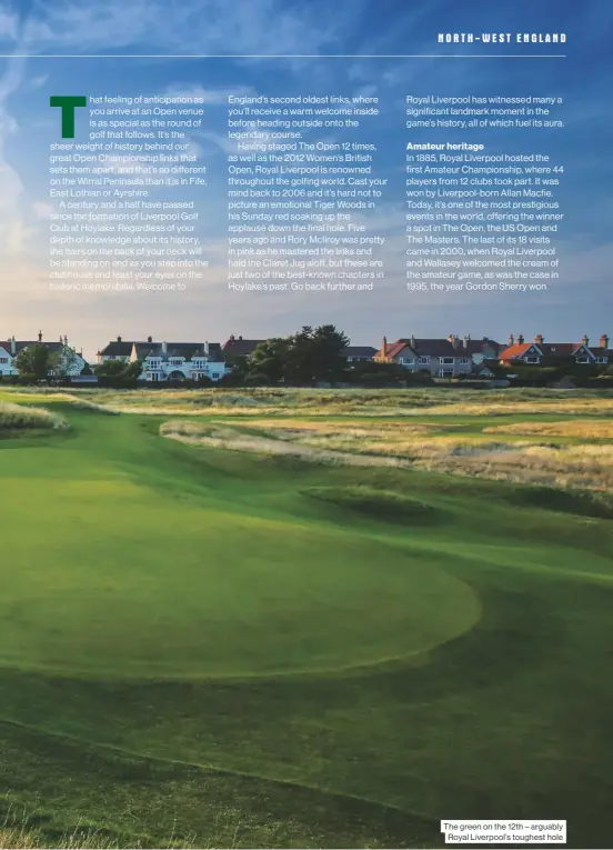  ??  ?? The green on the 12th – arguably Royal Liverpool’s toughest hole