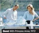  ??  ?? Bond: With Princess Anne, 1972