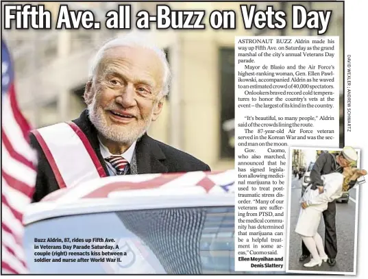  ??  ?? Buzz Aldrin, 87, rides up Fifth Ave. in Veterans Day Parade Saturday. A couple (right) reenacts kiss between a soldier and nurse after World War II.