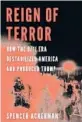  ??  ?? ‘Reign of Terror’ By Spencer Ackerman; Viking, 428 pages, $30